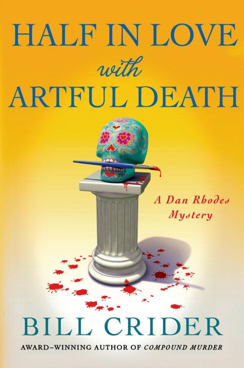 Cover of the book Half in Love with Artful Death by Bill Crider, St. Martin's Press