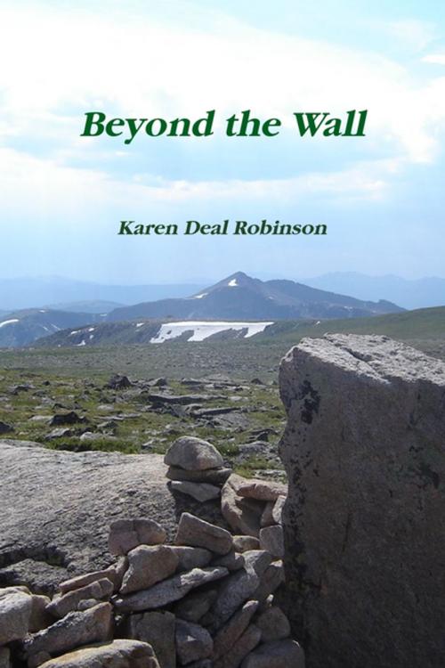 Cover of the book Beyond the Wall by Karen Deal Robinson, Lulu.com