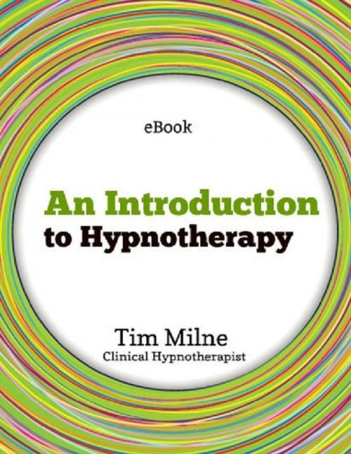 Cover of the book An Introduction to Hypnotherapy by Tim Milne, Lulu.com