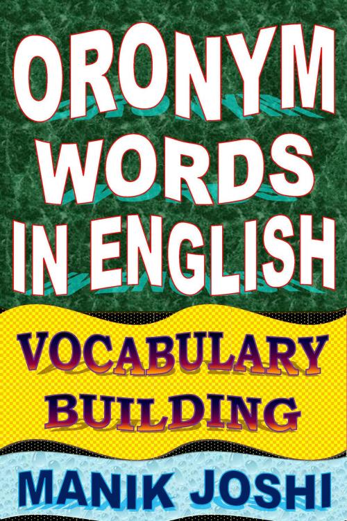Cover of the book Oronym Words in English: Vocabulary Building by Manik Joshi, Manik Joshi