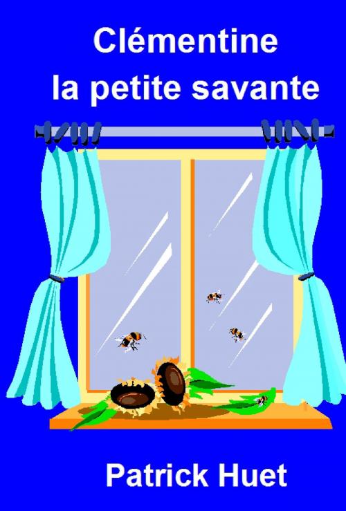 Cover of the book Clémentine La Petite Savante by Patrick Huet, Patrick Huet