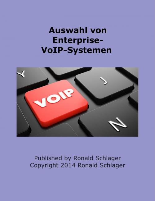 Cover of the book Auswahl von Enterprise-VoIP-Systemen by Ronald Schlager, Ronald Schlager