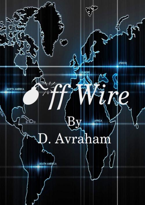 Cover of the book Off Wire by D. Avraham, D. Avraham