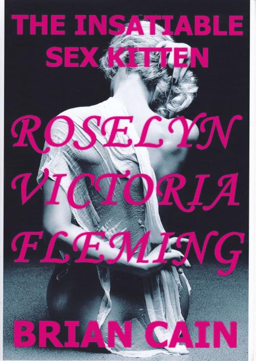 Cover of the book Roselyn Victoria Fleming by Brian Cain, Brian Cain