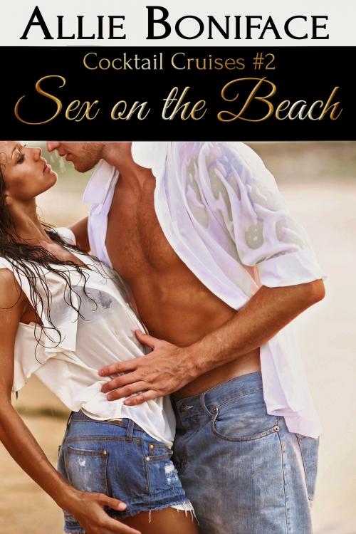 Cover of the book Sex on the Beach (Cocktail Cruise #2) by Allie Boniface, Allie Boniface
