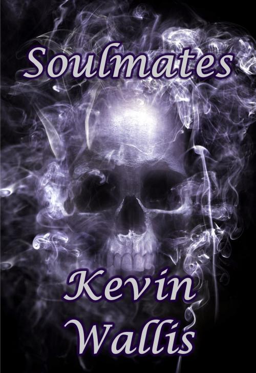 Cover of the book Soulmates by Kevin Wallis, Bards and Sages Publishing