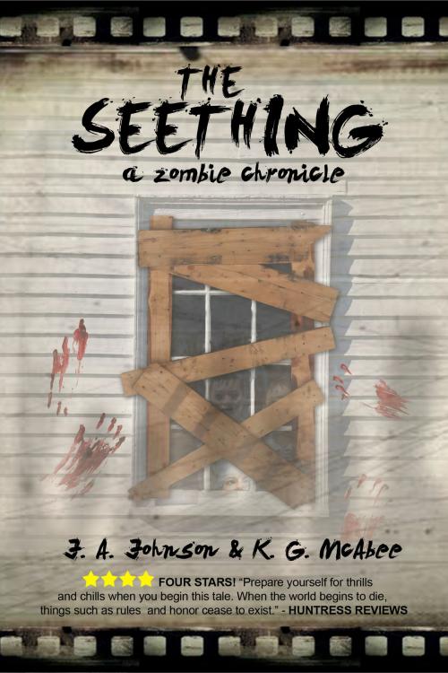 Cover of the book The Seething: a Zombie Chronicle by J.A. Johnson, K.G. McAbee, J.A. Johnson