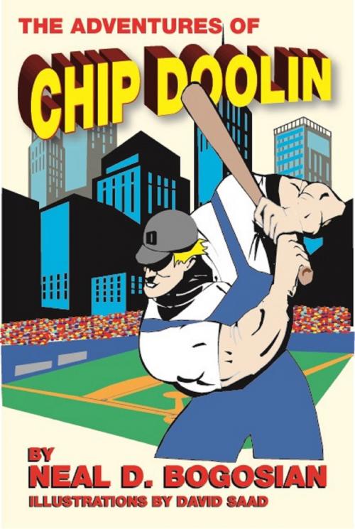 Cover of the book The Adventures of Chip Doolin by Neal D. Bogosian, Neal D. Bogosian