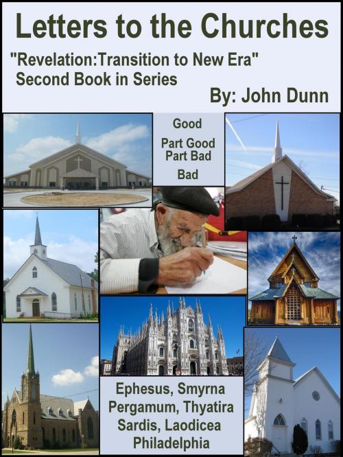 Cover of the book Letters to the Churches: Second Book in Series “Revelation: Transition to New Era” by John Dunn, F I Group, Inc.