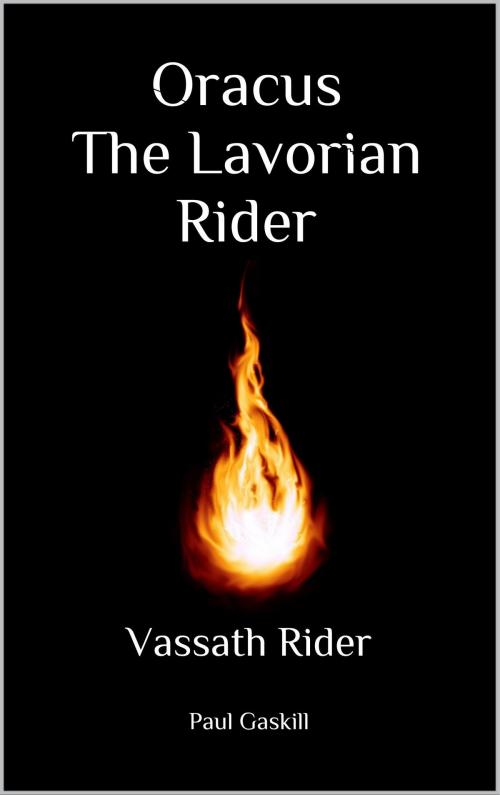 Cover of the book Oracus The Lavorian Rider by Paul Gaskill, Paul's Books Ltd