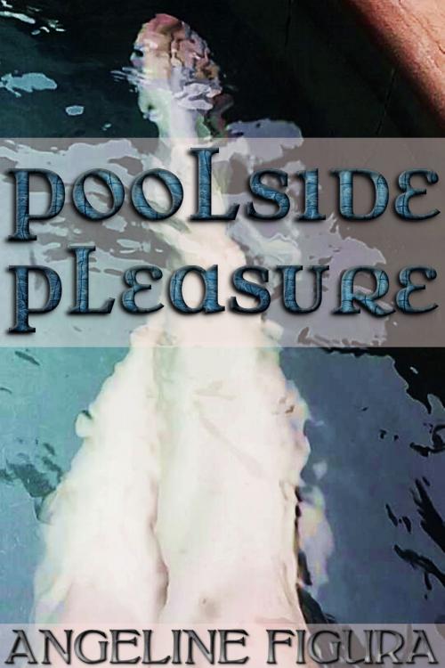 Cover of the book Poolside Pleasure (Bisexual Swinger Wife-Sharing Menage) by Angeline Figura, Serpent Publications