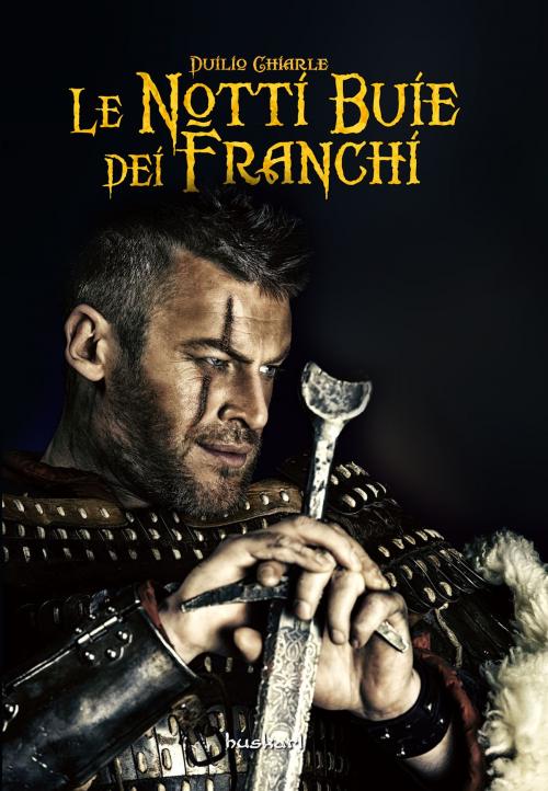Cover of the book Le notti buie dei Franchi by Duilio Chiarle, Duilio Chiarle