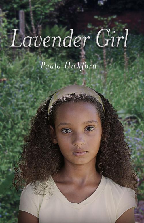 Cover of the book Lavender Girl by Paula Hickford, Paula Hickford