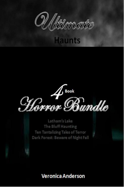 Cover of the book Ultimate Haunts 4 Book Horror Bundle by Veronica Anderson, Veronica Anderson