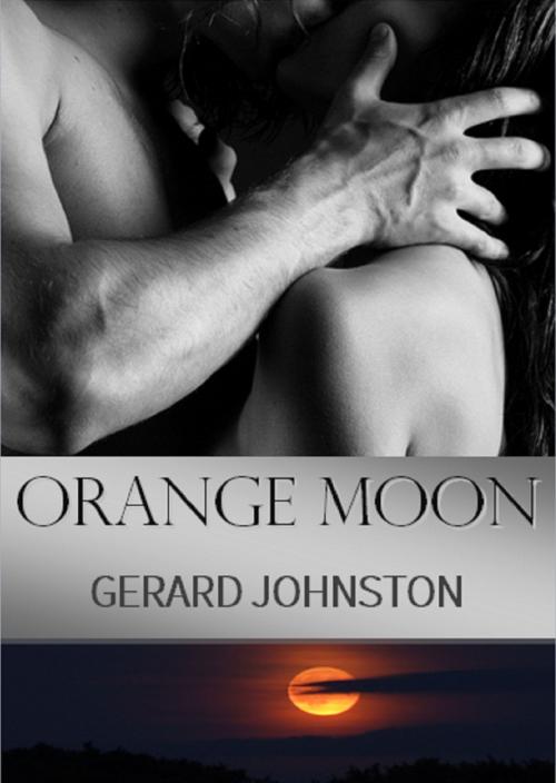 Cover of the book Orange Moon by Gerard Johnston, Gerard Johnston