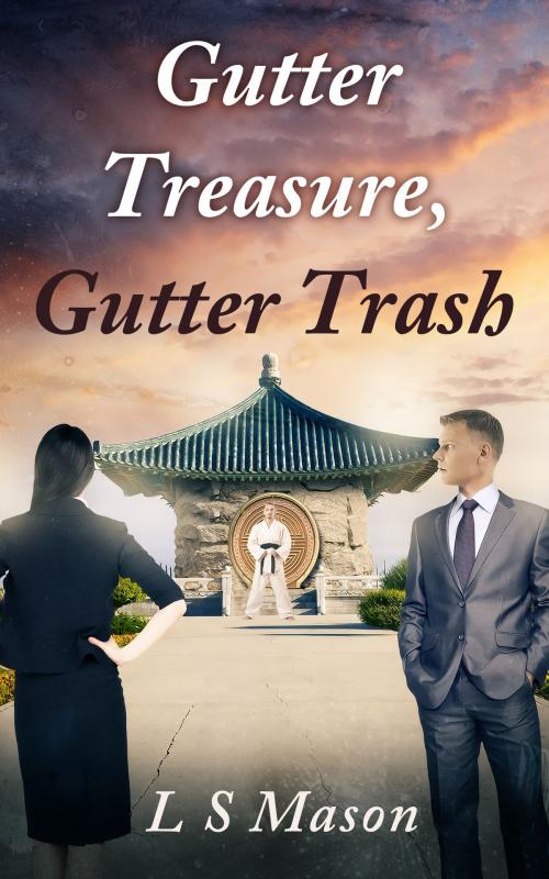 Cover of the book Gutter Treasure, Gutter Trash by L S Mason, L S Mason