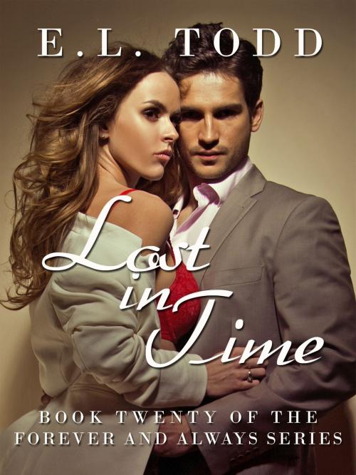 Cover of the book Lost in Time (Forever and Always #20) by E. L. Todd, E. L. Todd