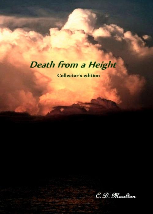 Cover of the book Death from a Height Collector's Edition by CD Moulton, CD Moulton