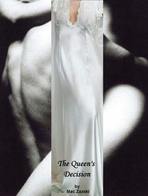 Cover of the book The Queen's Decision by Mac Zazski, Mac Zazski