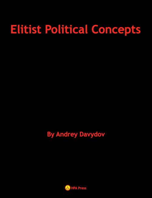 Cover of the book Elitist Political Concepts by Andrey Davydov, HPA Press
