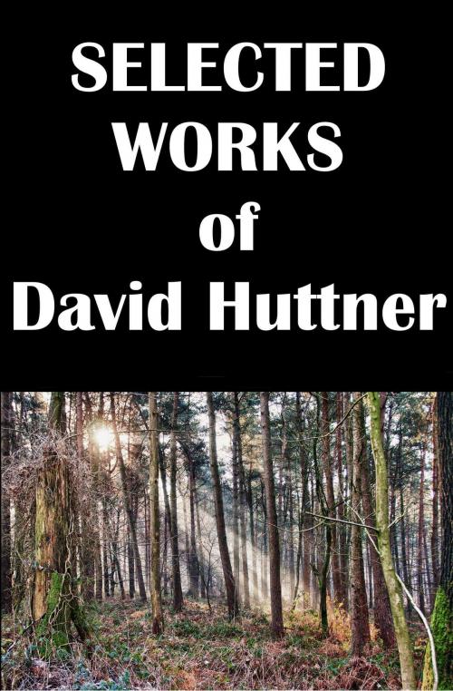 Cover of the book Selected Works of David Huttner by David Huttner, David Huttner