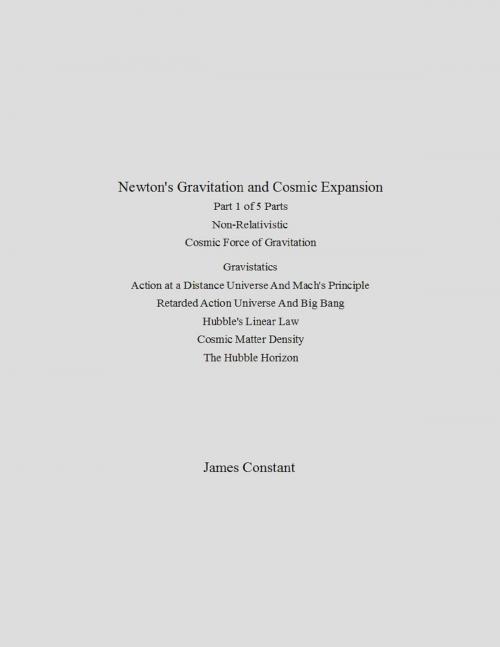 Cover of the book Newton's Gravitation and Cosmic Expansion (I. Non-Relativistic) by James Constant, James Constant