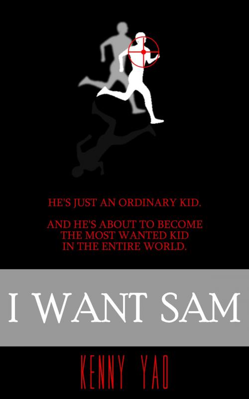 Cover of the book I Want Sam by Kenny Yao, Kenny Yao