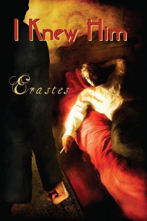 Cover of the book I Knew Him by Erastes, Lethe Press