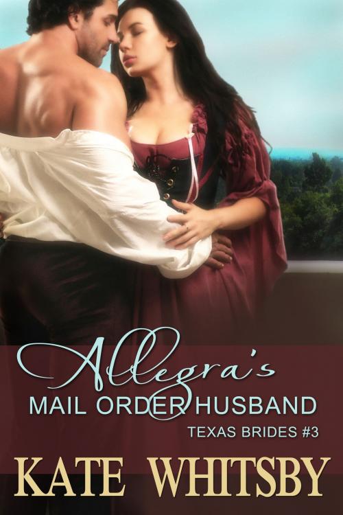 Cover of the book Allegra's Mail Order Husband (Texas Brides Book 3) by Kate Whitsby, Gold Crown