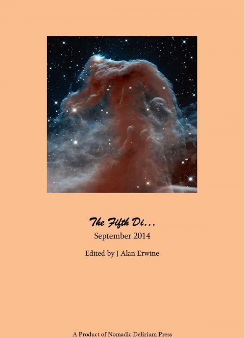Cover of the book The Fifth Di... September 2014 by J Alan Erwine, Nomadic Delirium Press