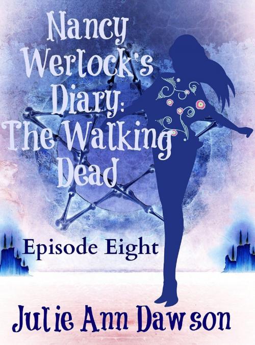 Cover of the book Nancy Werlock's Diary: The Walking Dead by Julie Ann Dawson, Bards and Sages Publishing