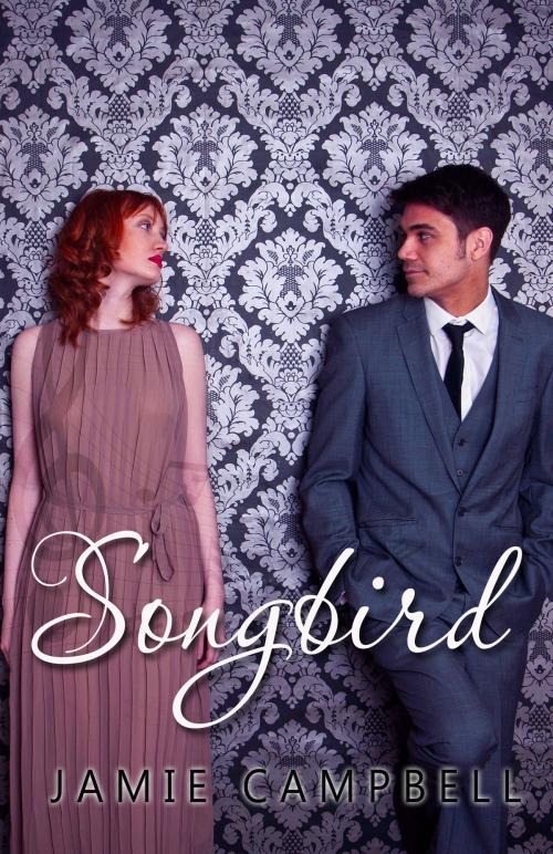 Cover of the book Songbird by Jamie Campbell, Jamie Campbell