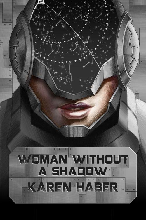 Cover of the book Woman Without a Shadow by Karen Haber, ReAnimus Press