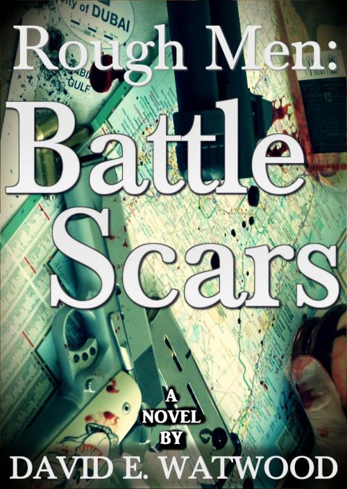 Cover of the book Rough Men: Battle Scars by David E. Watwood, Mr Blues Publishing
