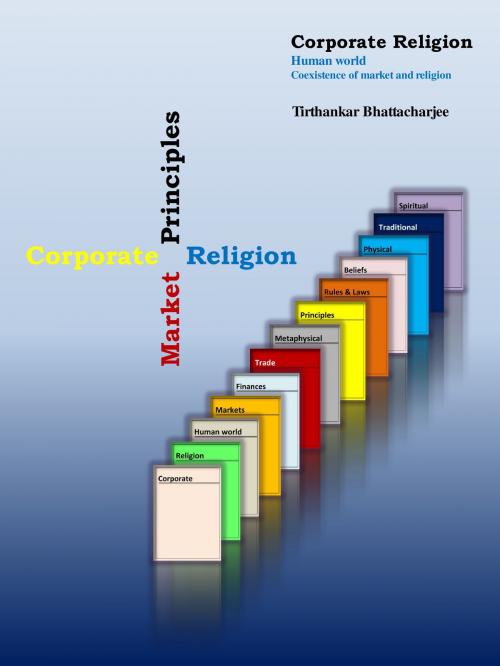 Cover of the book Corporate Religion by Tirthankar Bhattacharjee, Tirthankar Bhattacharjee