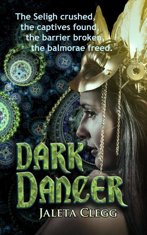 Cover of the book Dark Dancer by Jaleta Clegg, Jaleta Clegg