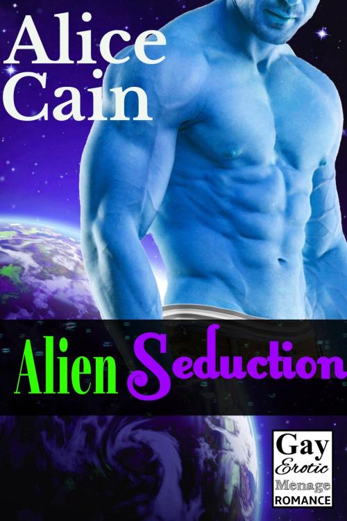 Cover of the book Alien Seduction [Gay menage romance] by Alice Cain, Alice Cain