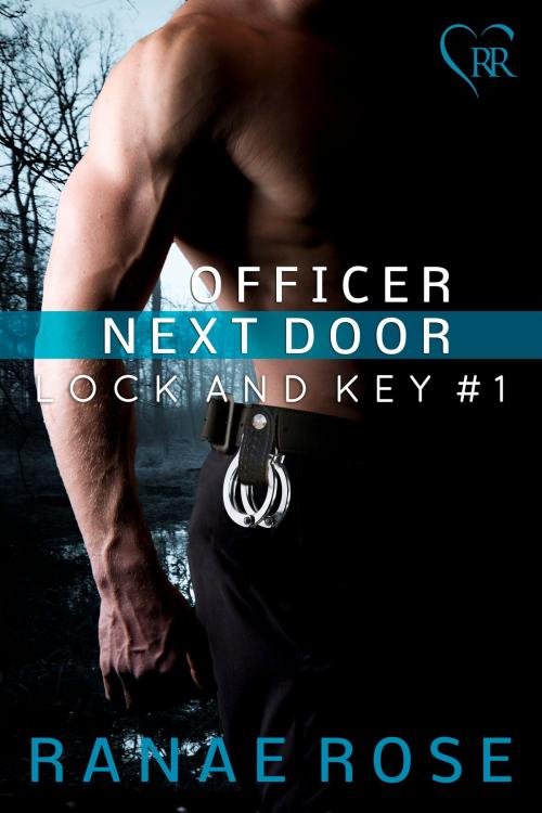 Cover of the book Officer Next Door by Ranae Rose, Ranae Rose