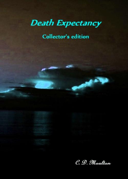 Cover of the book Death Expectancy Collector's Edition by CD Moulton, CD Moulton
