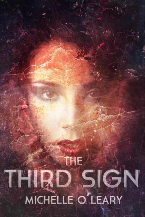 Cover of the book The Third Sign by Michelle O'Leary, Michelle O'Leary