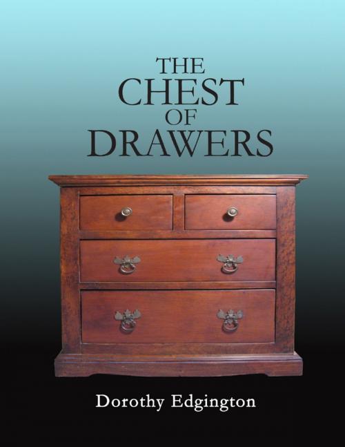 Cover of the book The Chest of Drawers by Dorothy Edgington, Lulu.com