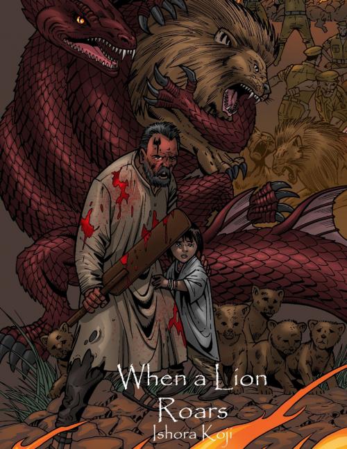 Cover of the book When a Lion Roars by Ishora Koji, Lulu.com