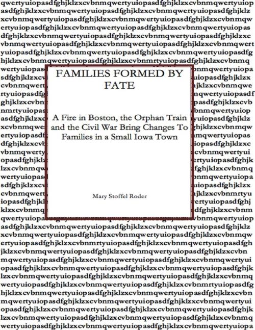 Cover of the book Families Formed By Fate by Mary Stoffel Roder, Lulu.com