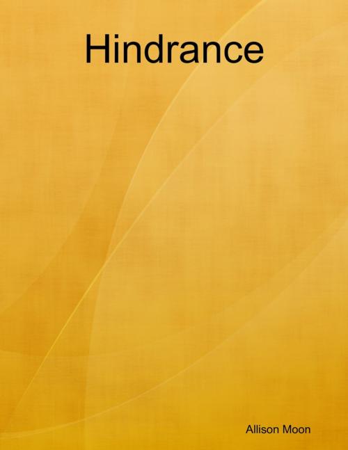 Cover of the book Hindrance by Allison Moon, Lulu.com