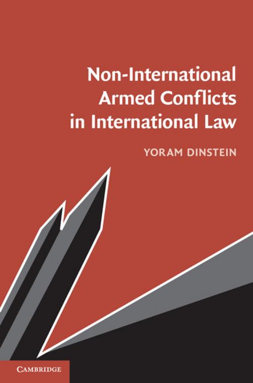 Cover of the book Non-International Armed Conflicts in International Law by Yoram Dinstein, Cambridge University Press