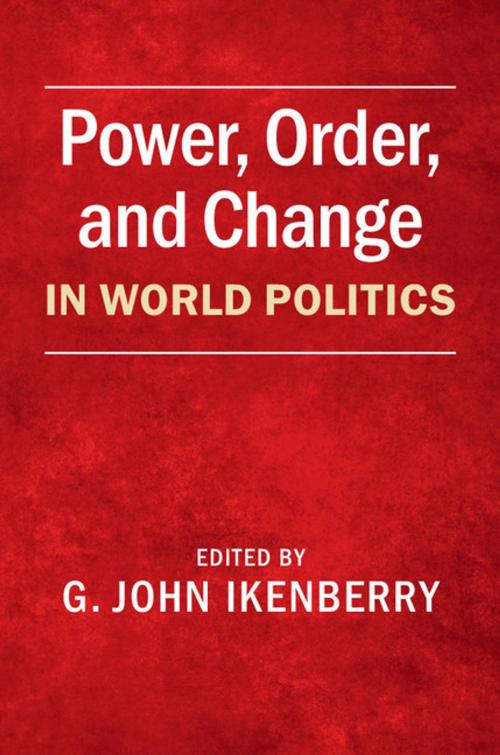Cover of the book Power, Order, and Change in World Politics by , Cambridge University Press