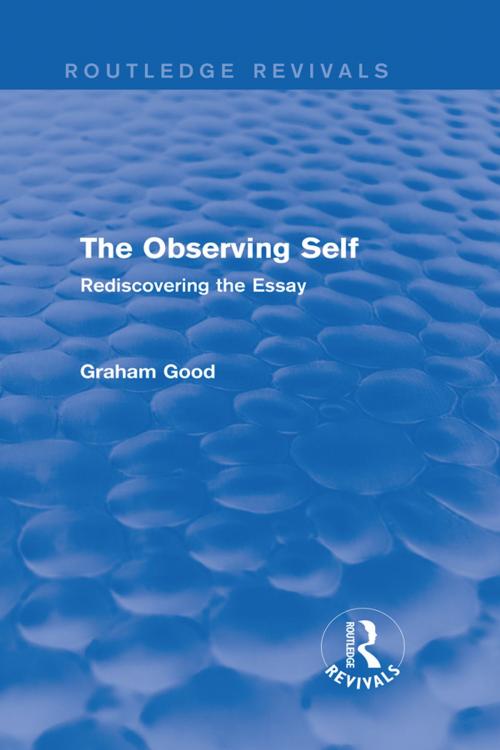 Cover of the book The Observing Self (Routledge Revivals) by Graham Good, Taylor and Francis