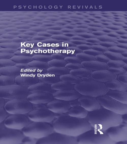 Cover of the book Key Cases in Psychotherapy (Psychology Revivals) by , Taylor and Francis