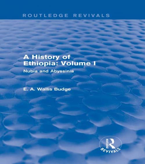 Cover of the book A History of Ethiopia: Volume I (Routledge Revivals) by E. A. Wallis Budge, Taylor and Francis