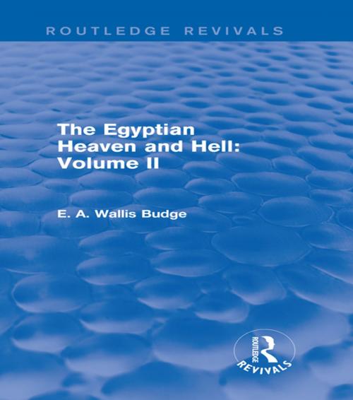 Cover of the book The Egyptian Heaven and Hell: Volume II (Routledge Revivals) by E. A. Wallis Budge, Taylor and Francis